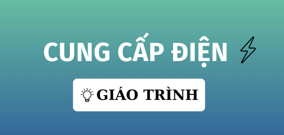 Giáo trình môn Cung cấp điện | Đại học Bách Khoa Hà Nội