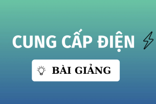 Bài giảng PPT (Power Point) học phần Cung cấp điện | SLIDE | Đại học Bách Khoa Hà Nội (2025)