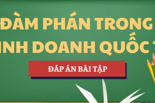 Đáp án bài tập Đàm phán trong Kinh doanh quốc tế | UFBA - Trường Đại học Tài chính - Quản trị kinh doanh (2025)