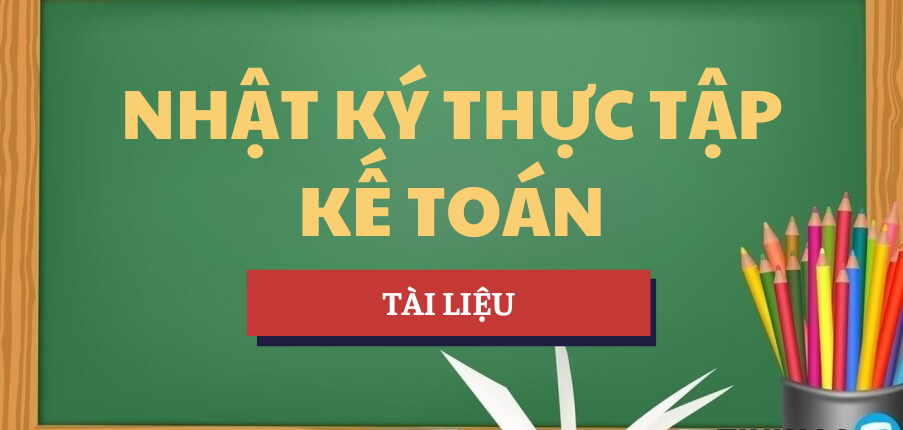 Nhật ký thực tập Kế toán chi phí sản xuất và tính giá thành sản phẩm tại Công ty TNHH DIC Vina | Học phần Kế toán tài chính 2 | AOF - Học viện Tài chính