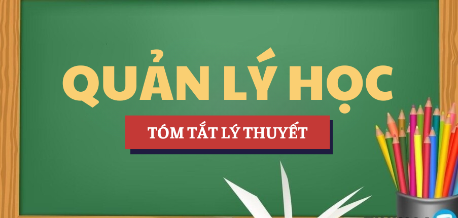 Tóm tắt lý thuyết Học phần Quản lý học | NEU - Trường Đại học Kinh tế Quốc dân