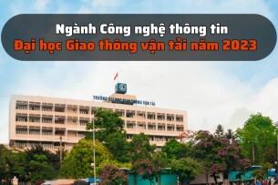 Tuyển sinh ngành Công nghệ thông tin tại Đại học Giao thông vận tải 2023