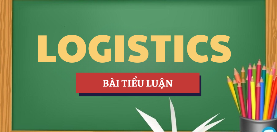 Tiểu luận Phân tích dịch vụ giao nhận trong hoạt động Logistics tại Công ty Cổ phần Viettel Post | Học phần Logistics | Trường Đại học Lao động Xã hội