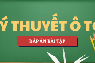 Đáp án bài tập Lý thuyết ô tô | Học phần Kỹ thuật cơ khí | Trường Đại học Sư phạm Kỹ Thuật Thành phố Hồ Chí Minh (2025)