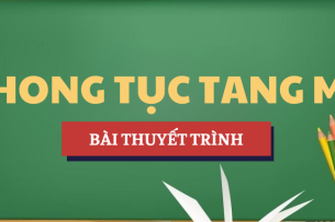 Bài thuyết trình Phong tục tang ma | Học phần Cơ sở văn hóa Việt Nam | VLU - Trường Đại học Văn Lang (2025)