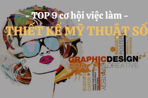 Top 9 cơ hội việc làm chuyên ngành Thiết kế Mỹ thuật số