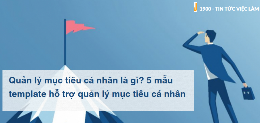 Quản lý mục tiêu cá nhân  là gì? 5 mẫu template hỗ trợ quản lý mục tiêu cá nhân