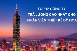 Top 12 công ty thiết kế trả lương cao nhất cho nhân viên thiết kế đồ họa