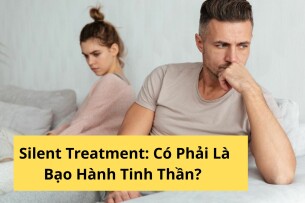 Silent Treatment: Có Phải Là Bạo Hành Tinh Thần?