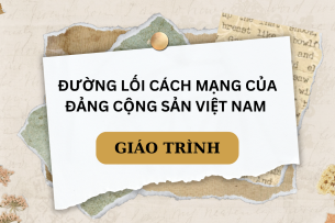 Giáo trình môn Đường lối cách mạng của Đảng Cộng Sản Việt Nam | Đại học Kinh tế quốc dân (2025)
