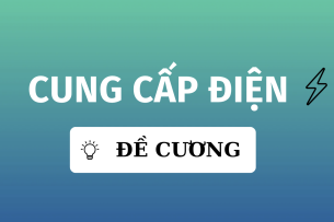 TOP 50 câu hỏi ôn tập học phần Cung cấp điện ( có đáp án) | Đại học Bách Khoa Hà Nội (2025)