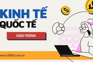 Giáo trình môn Kinh tế quốc tế  | Đại học Kinh Tế TP Hồ Chí Minh (2025)