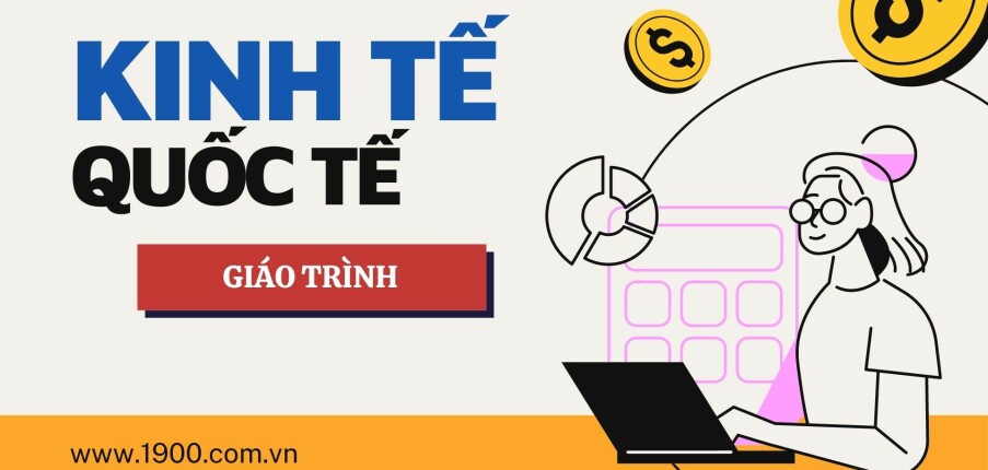 Giáo trình môn Kinh tế quốc tế  | Đại học Kinh Tế TP Hồ Chí Minh