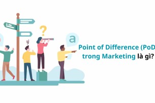 Point of Difference (PoD) trong Marketing: Cách tạo điểm khác biệt khiến khách hàng không thể quên