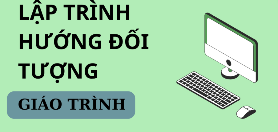 Giáo trình môn Lập trình hướng đối tượng | Đại học Đà Nẵng