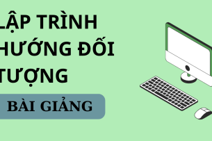 Bài giảng PPT (Power Point) học phần Lập trình hướng đối tượng | SLIDE | Đại học Đà Nẵng (2025)