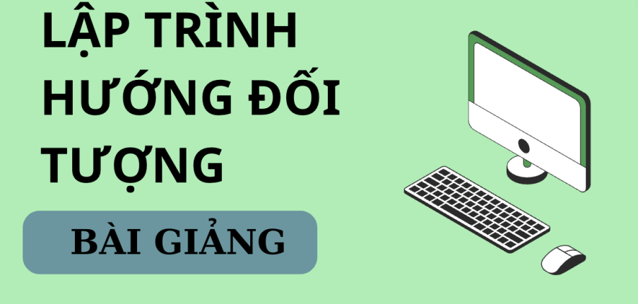 Bài giảng PPT (Power Point) học phần Lập trình hướng đối tượng | SLIDE | Đại học Đà Nẵng