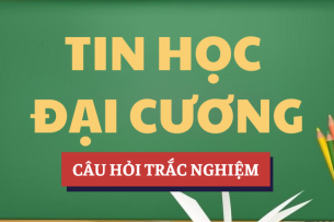 Bài tập trắc nghiệm Tin học đại cương | Câu hỏi ôn tập trắc nghiệm | TMU - Trường Đại học Thương mại (2025)