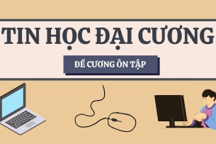 TOP 50 câu hỏi ôn tập học phần Tin học đại cương ( có đáp án) | Đại học Thương Mại (2025)
