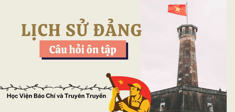 Vai trò của lãnh tụ Nguyễn Ái Quốc trong việc thành lập Đảng Cộng sản Việt Nam? | Câu hỏi ôn tập Lịch sử Đảng | Học Viện Báo Chí Và Tuyên Truyền.