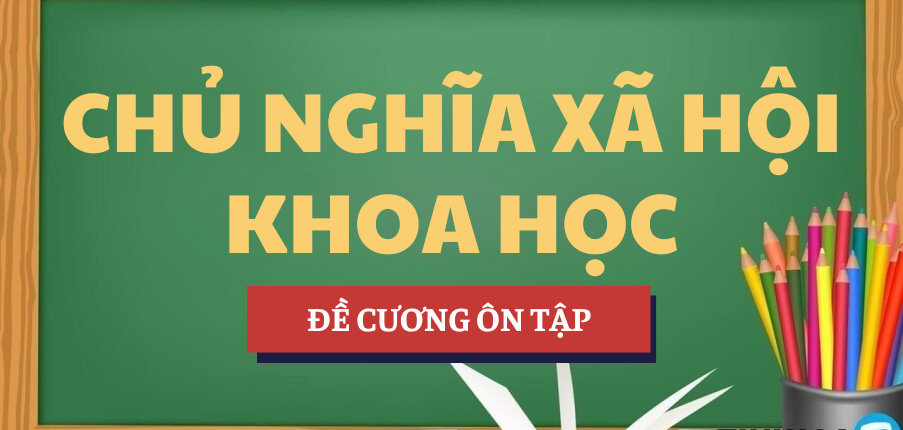 Đề cương ôn tập Chủ nghĩa xã hội khoa học | Đáp án bài tập | HUEUNI - Trường Đại học Huế (2025)