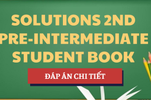 Đáp án chi tiết sách Solutions 2nd Pre-Intermediate Student Book | OU - Trường Đại học Mở Thành phố Hồ Chí Minh (2025)