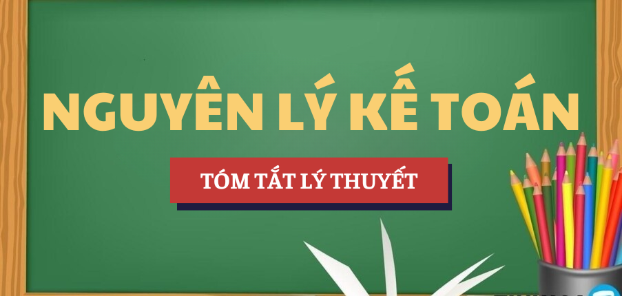 Tóm tắt lý thuyết Học phần Nguyên lý kế toán | HAUI - Trường Đại học Công nghiệp Hà Nội (2025)