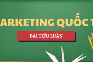Tiểu luận Phân tích chiến lược Marketing quốc tế của nhãn hàng Coca-Cola của Coca-Cola tại thị trường Việt Nam | Học phần Marketing quốc tế | UFM - Trường Đại học Tài chính - Marketing (2025)