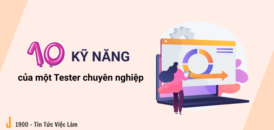 10 kỹ năng quan trọng của Tester