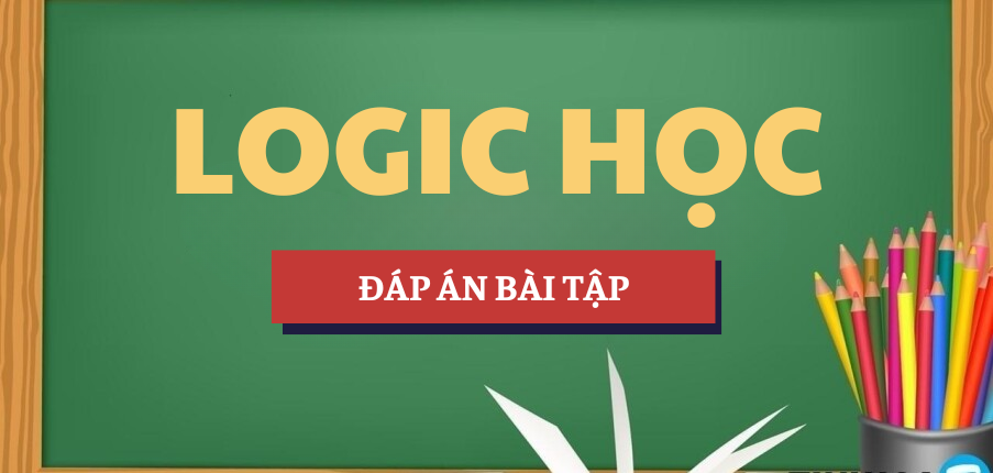 Đáp án bài tập Phán đoán và giá trị chân lý trong Logic | Học phần Logic học | HUST - Đại học Bách khoa Hà Nội (2025)