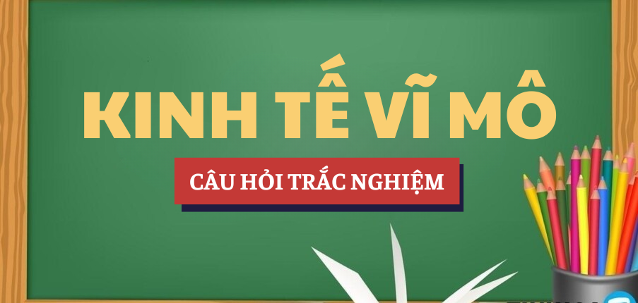 Bài tập trắc nghiệm Chương 4: Chính sách tài khóa và ngoại thương | Câu hỏi ôn tập trắc nghiệm Kinh tế vĩ mô | Trường Đại học Công nghiệp Thực phẩm Thành phố Hồ Chí Minh (2025)