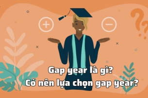 Gap year là gì? Có nên lựa chọn gap year?