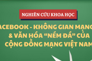 Facebook - Không gian mạng ảo & văn hóa "ném đá" của cộng đồng mạng Việt Nam | Nghiên cứu khoa học | HCMUE - Trường Đại học Sư phạm Thành phố Hồ Chí Minh (2025)