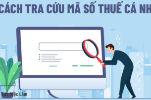 Top 6 cách tra mã số thuế cá nhân 2023