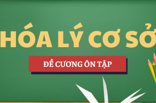 Đề cương ôn tập Hóa lý cơ sở | Đáp án bài tập | HVU - Trường Đại học Hùng Vương (2025)