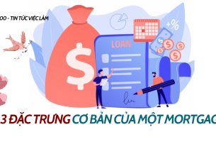 Mortgage là gì? 3 đặc trưng cơ bản của một Mortgage