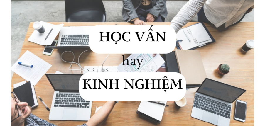 Bằng cấp có đáng tin cậy với HR? Nên ưu tiên học vấn hay kinh nghiệm trước