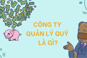Top 8 công ty quản lý quỹ quốc tế uy tín đang hoạt động tại Việt Nam
