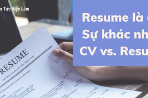 Resume là gì? Phân biệt CV và Resume