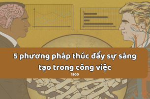 5 phương pháp thúc đẩy sự sáng tạo trong công việc