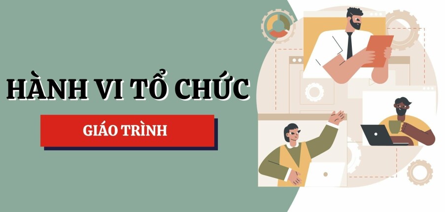 Giáo trình môn Hành vi tổ chức | Đại học Kinh tế quốc dân