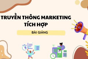 Bài giảng PPT (Power Point) học phần Truyền thông marketing tích hợp  | Integrated marketing communications | SLIDE PDF (2025)