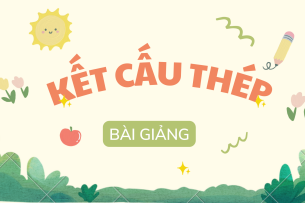 Bài giảng PPT (Power Point) học phần Kết cấu thép | SLIDE | Đại học Thủy Lợi (2025)