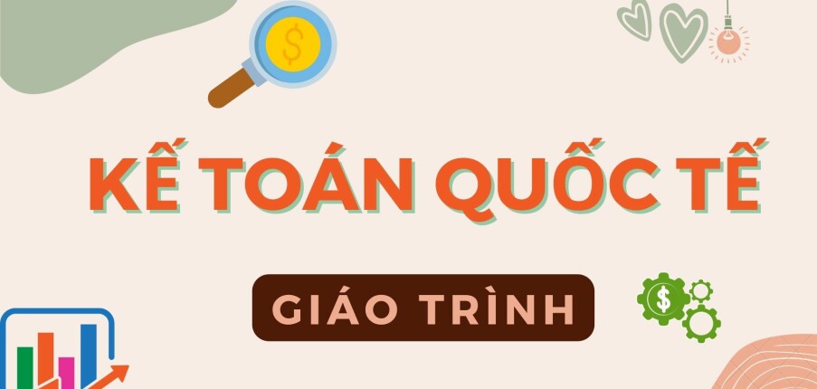 Giáo trình môn Kế toán quốc tế