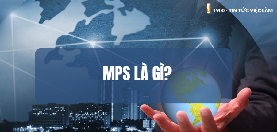 MPS là gì? 4 bước lên kế hoạch lịch trình sản xuất MPS hiệu quả