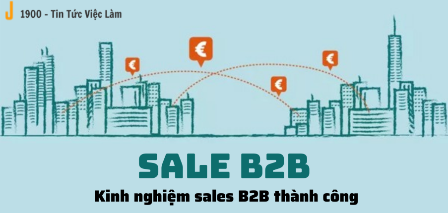 Sale B2B là gì? Kinh nghiệm để sale B2B thành công