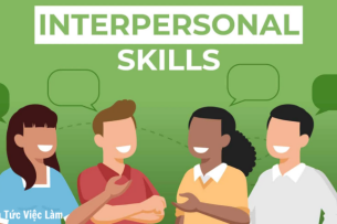 Interpersonal skills là gì? 10 kỹ năng quan trọng cần rèn luyện