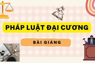 Bài giảng PPT (Power Point) học phần Pháp luật đại cương | SLIDE | HUST | Ths. Nguyễn Văn Lâm (2025)