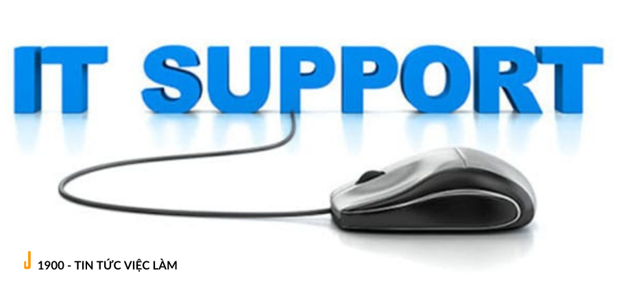 IT Support là gì? Các kỹ năng quan trọng của Nhân viên hỗ trợ kỹ thuật CNTT