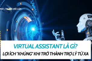 Virtual assistant là gì? Lợi ích "khủng" nhận được khi trở thành trợ lý từ xa